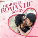 Heartfelt Romantic Songs - Irshad Kamil Song Download